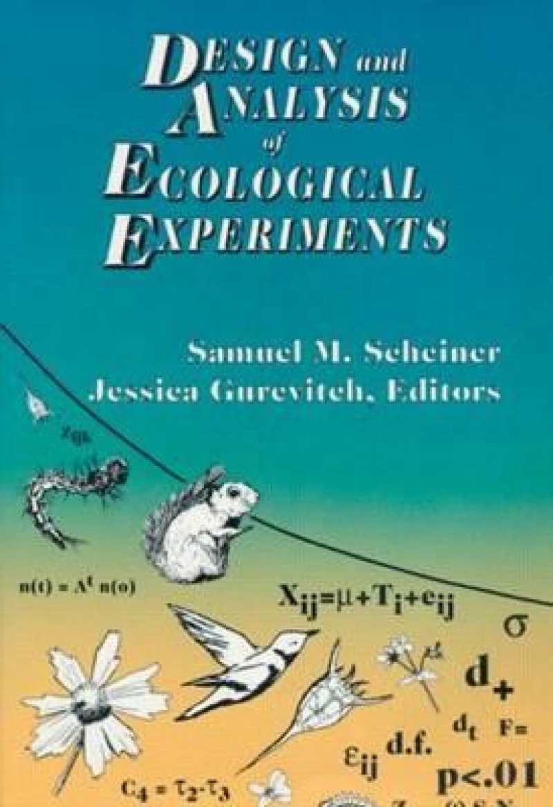 Design and Analysis of Ecological Experiments