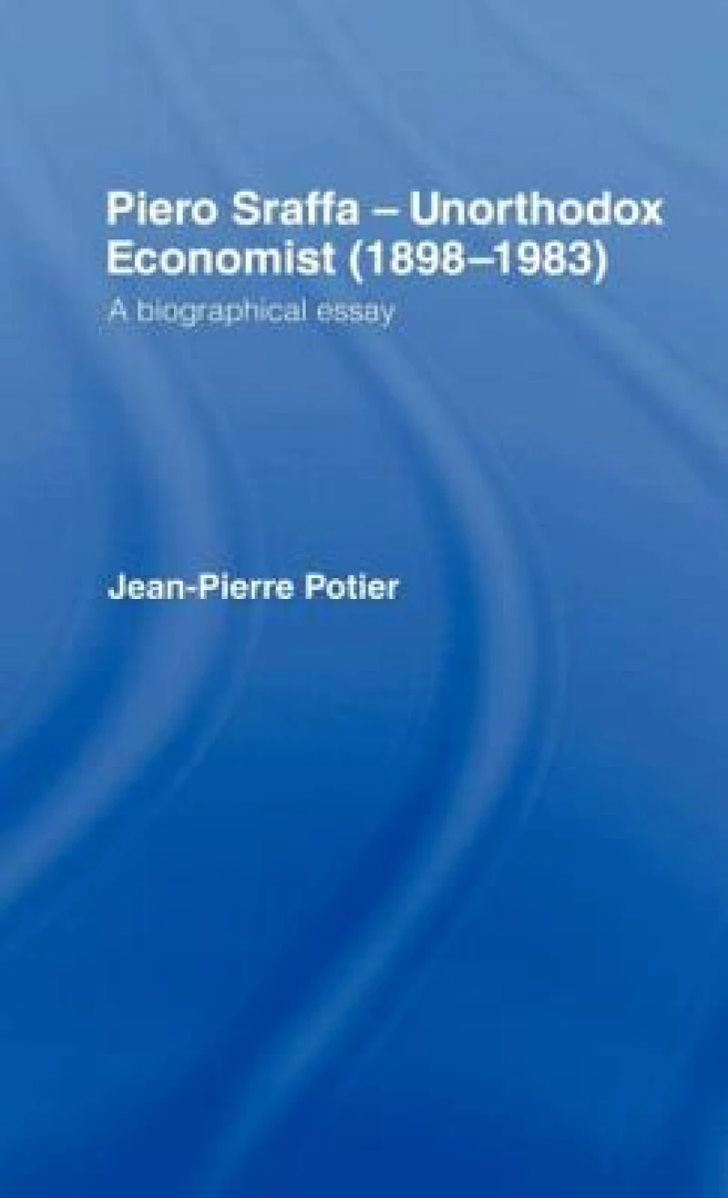 Piero Sraffa, Unorthodox Economist (1898-1983)