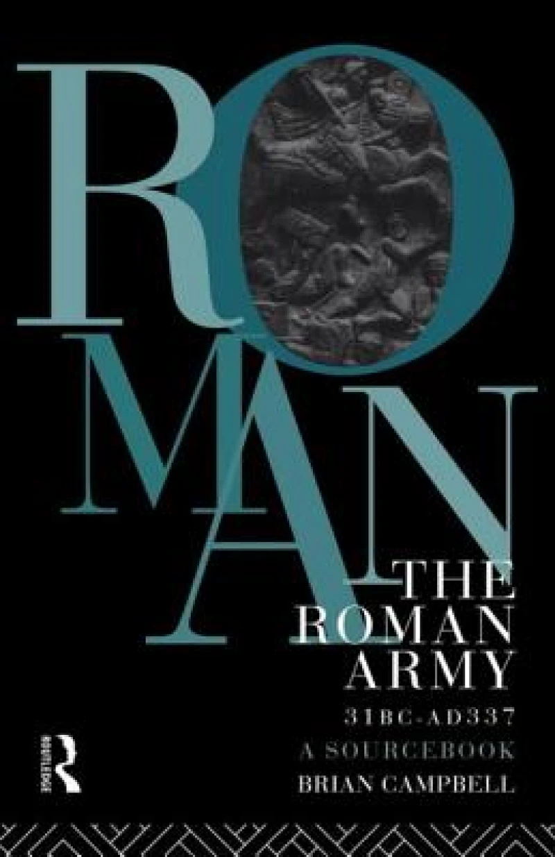 The Roman Army, 31 BC - AD 337