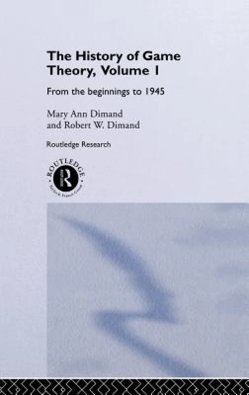 The History Of Game Theory, Volume 1