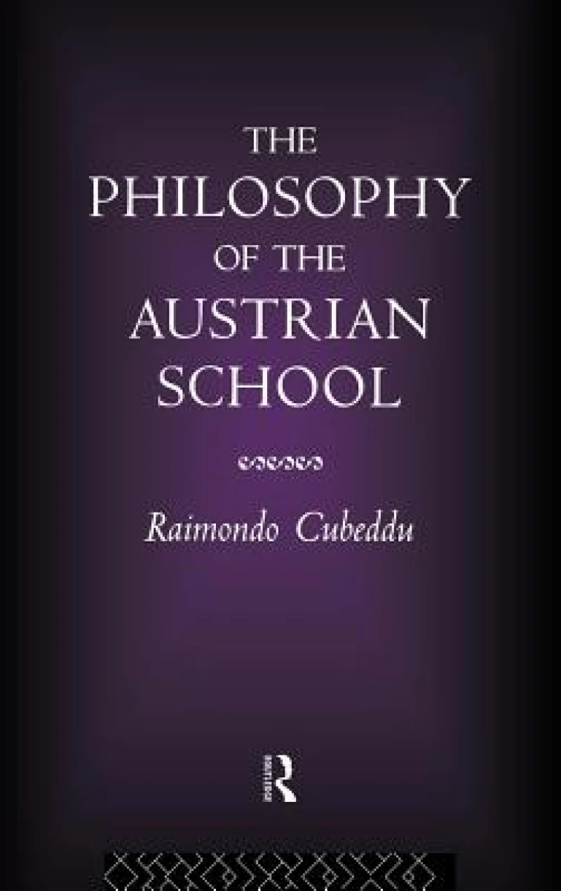 The Philosophy of the Austrian School