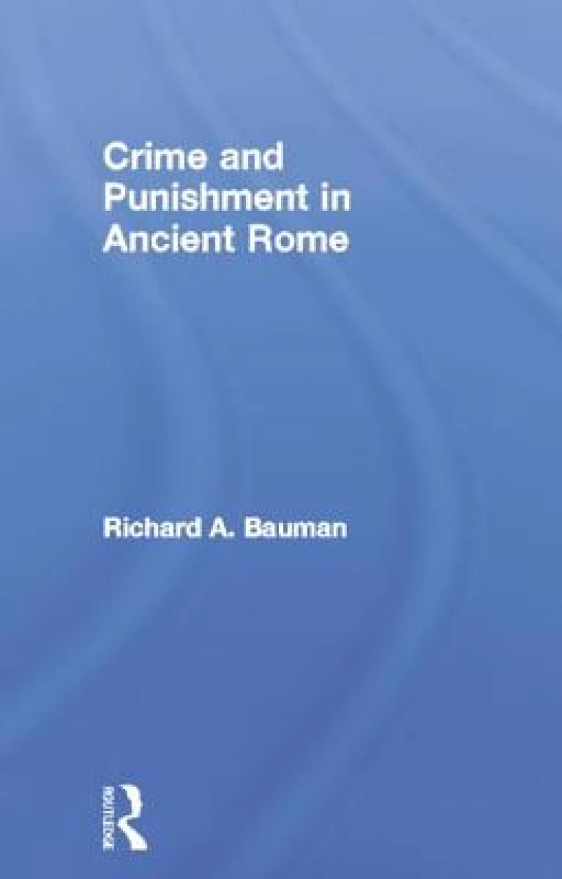 Crime and Punishment in Ancient Rome