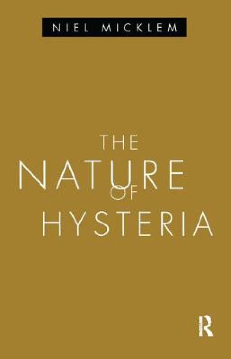 The Nature of Hysteria