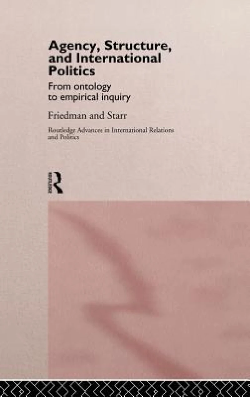 Agency, Structure and International Politics