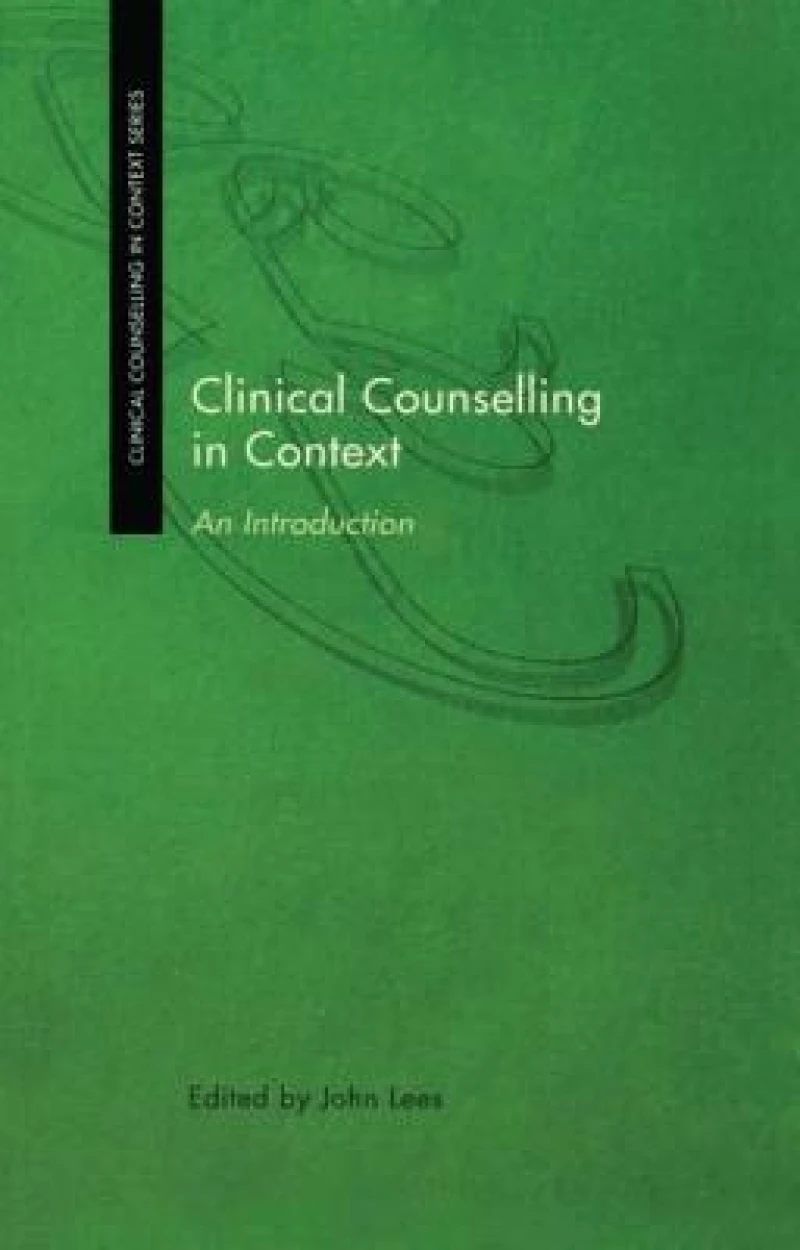 Clinical Counselling in Context