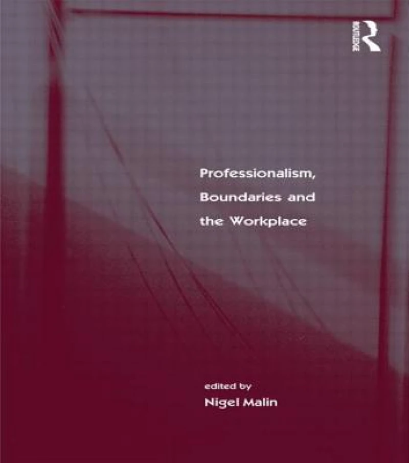 Professionalism, Boundaries and the Workplace