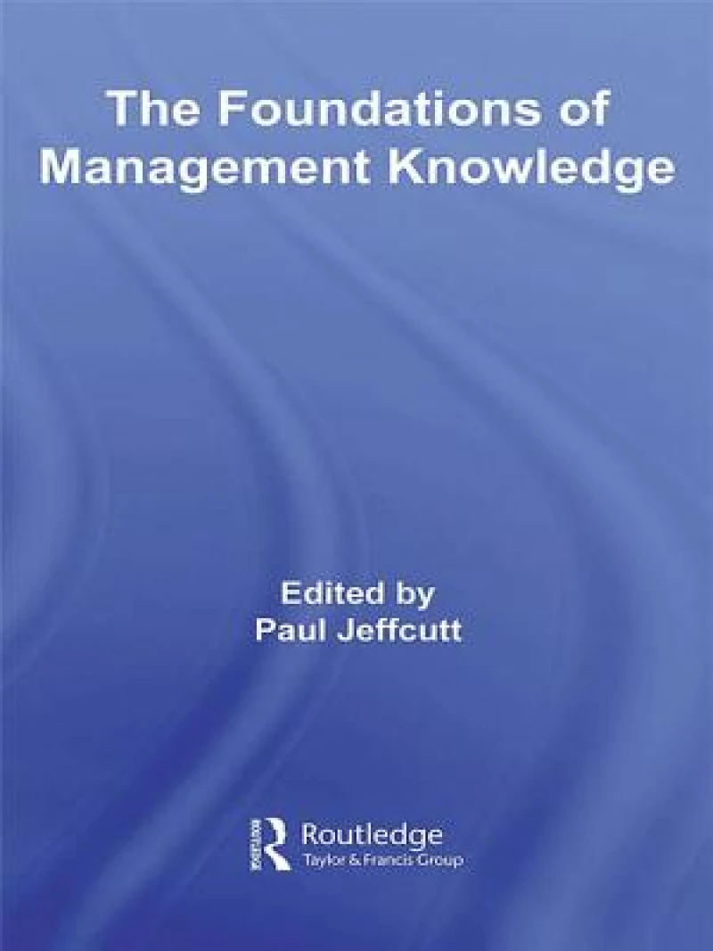 The Foundations of Management Knowledge