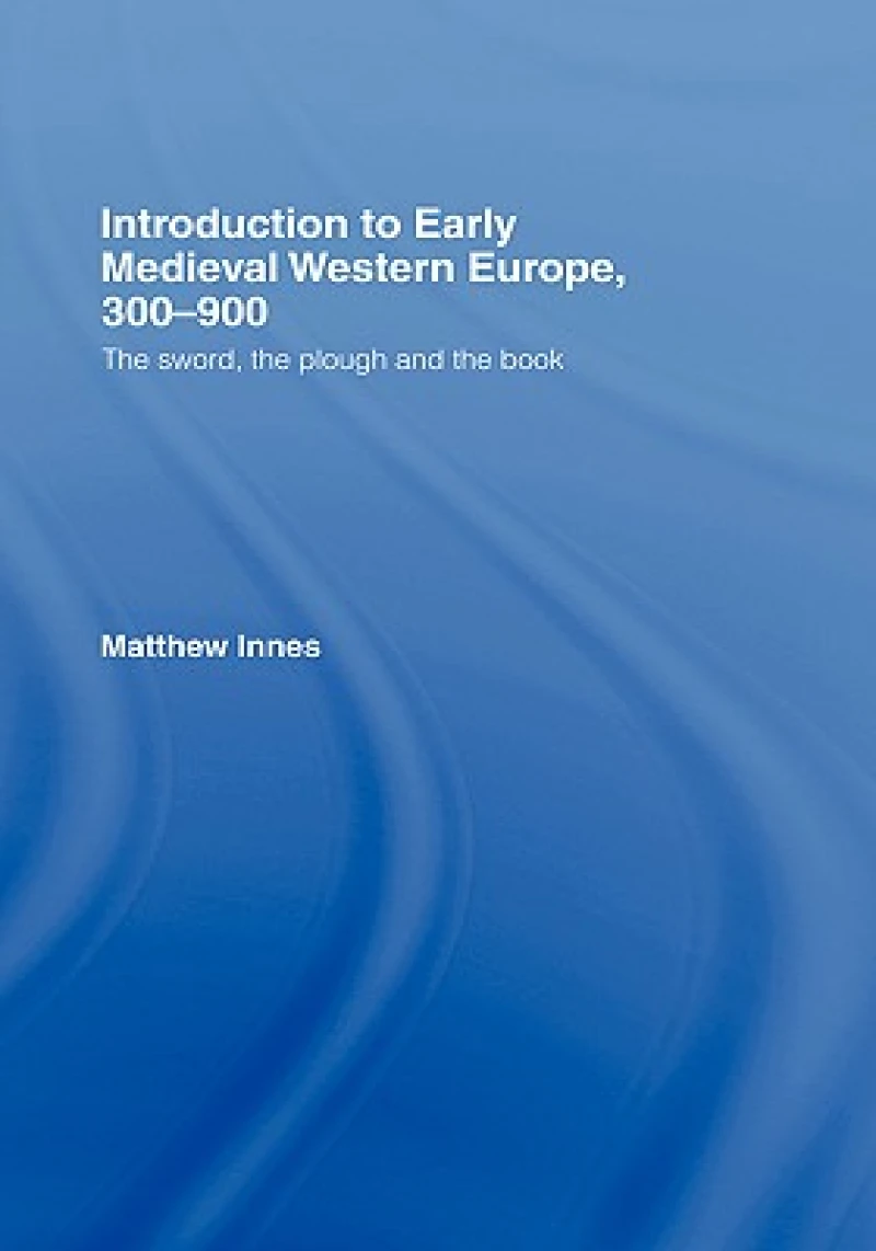 Introduction to Early Medieval Western Europe, 300–900