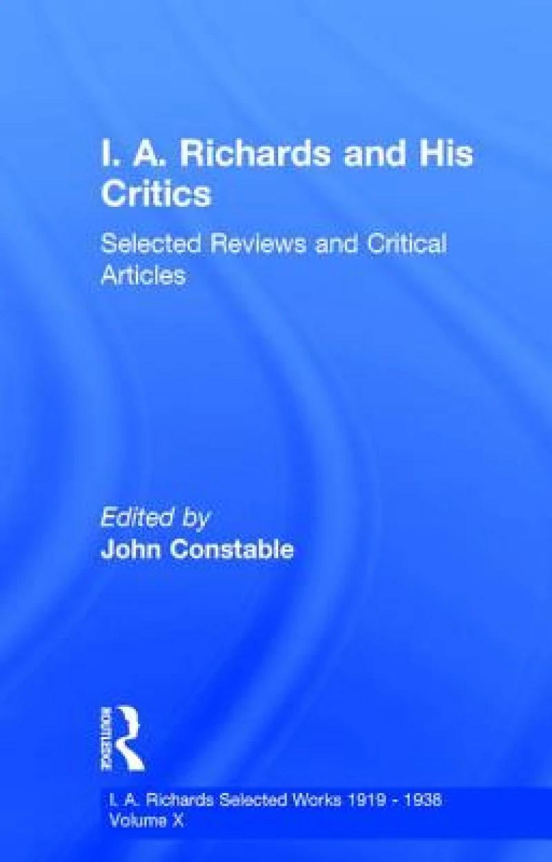 I A Richards & His Critics V10