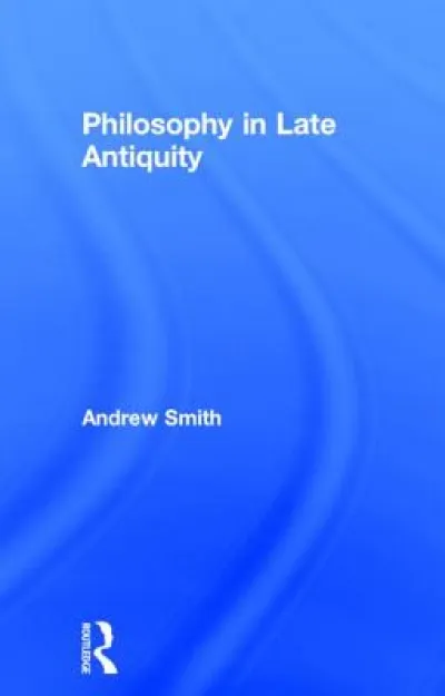 Philosophy in Late Antiquity