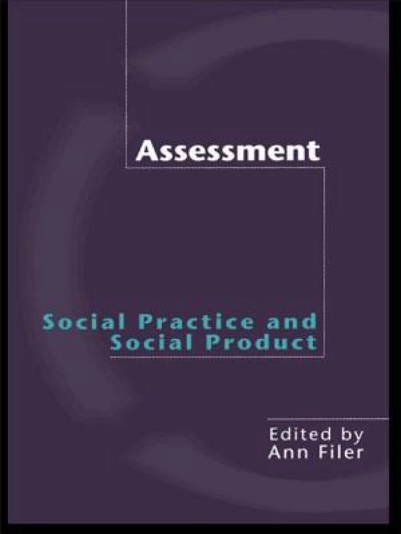 Assessment: Social Practice and Social Product