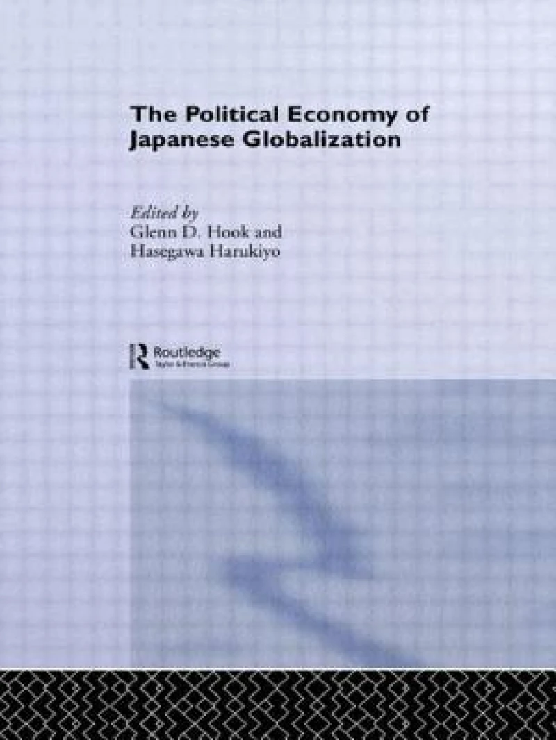 The Political Economy of Japanese Globalisation