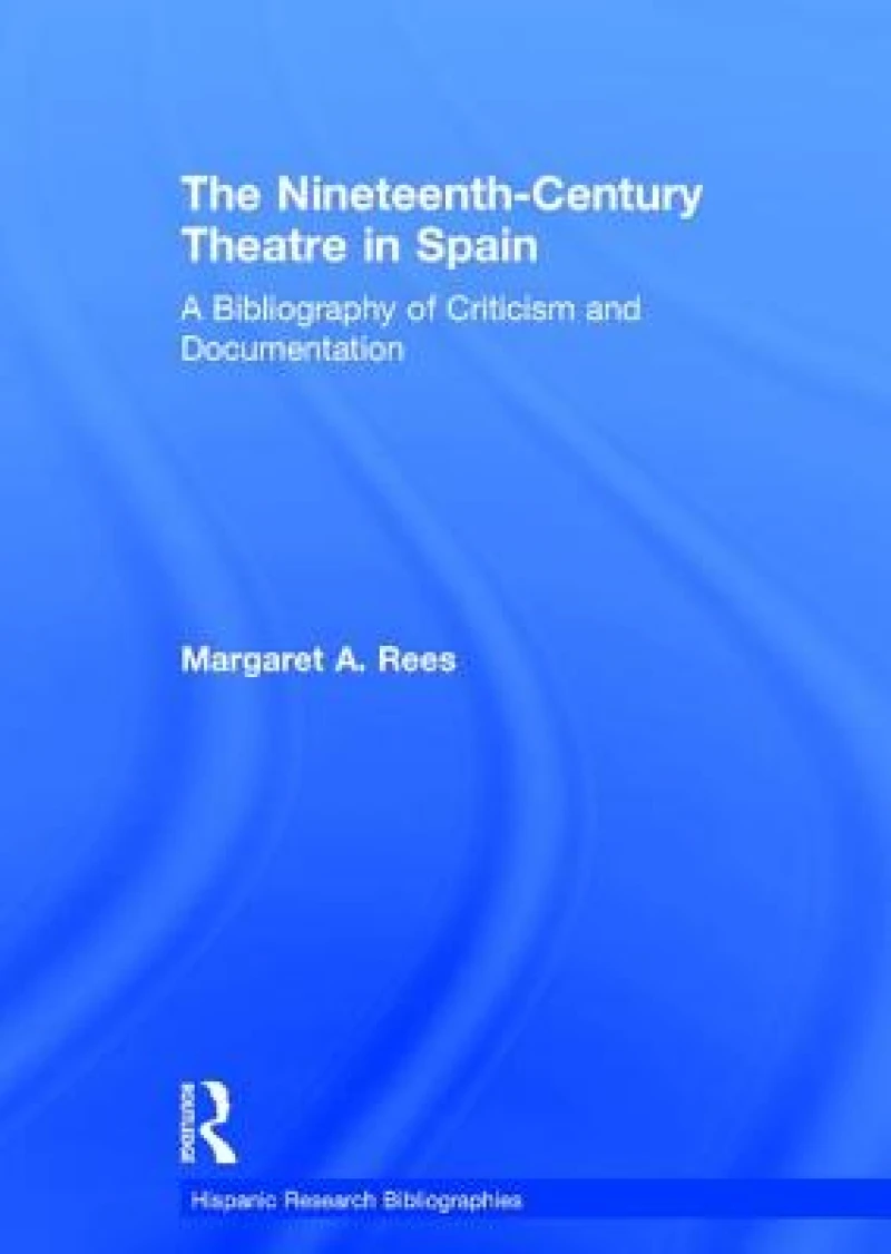 The Nineteenth-Century Theatre in Spain