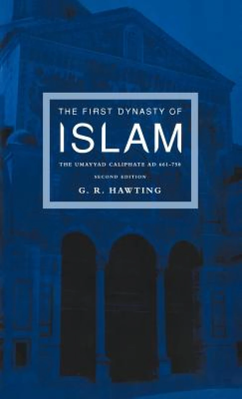 The First Dynasty of Islam