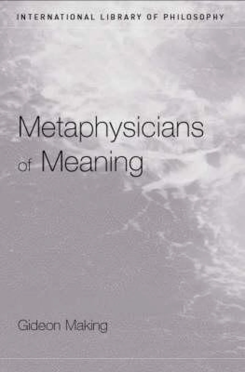Metaphysicians of Meaning