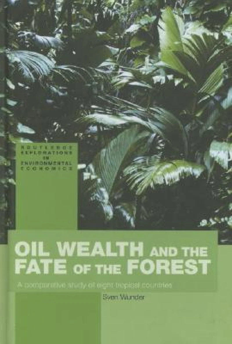 Oil Wealth and the Fate of the Forest