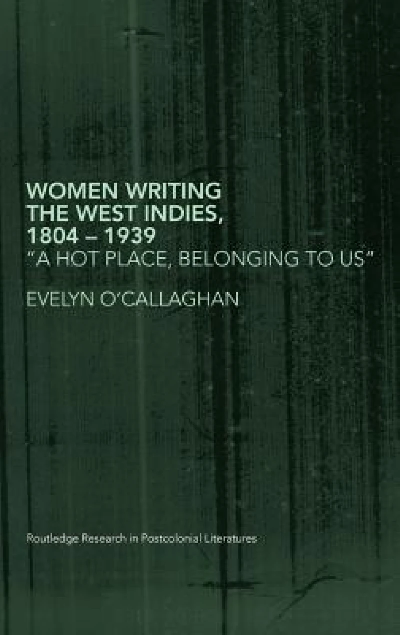 Women Writing the West Indies, 1804-1939