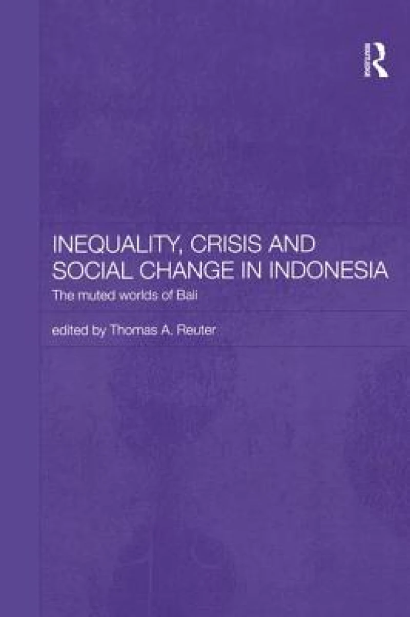 Inequality, Crisis and Social Change in Indonesia