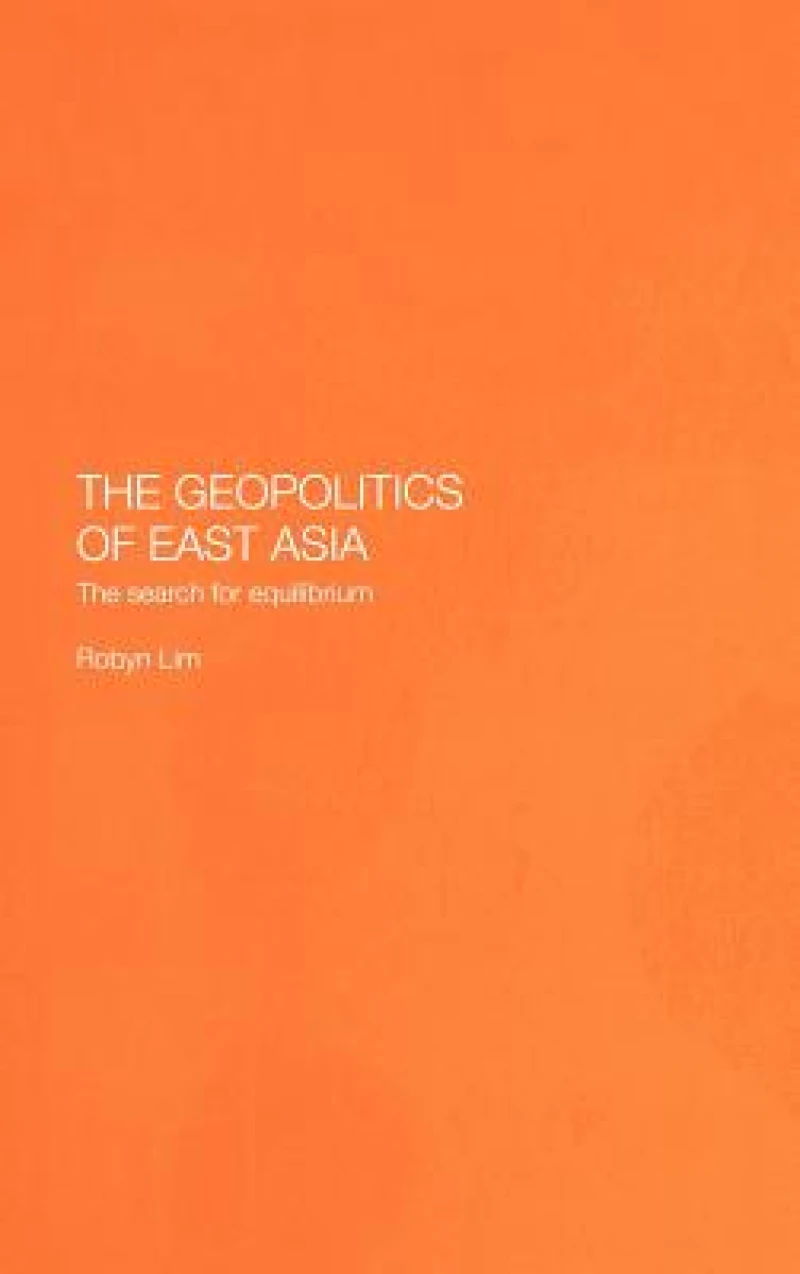 The Geopolitics of East Asia