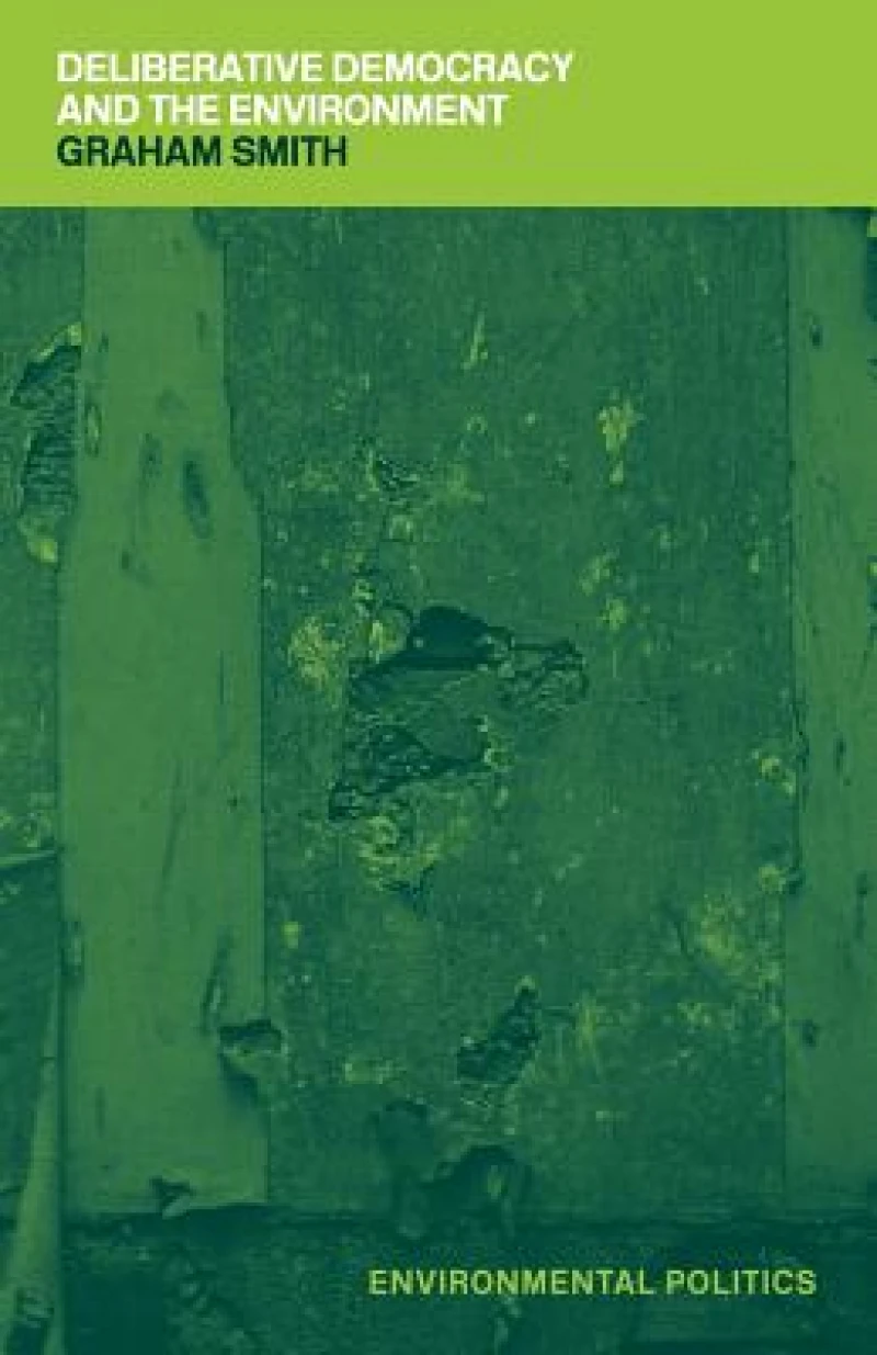 Deliberative Democracy and the Environment