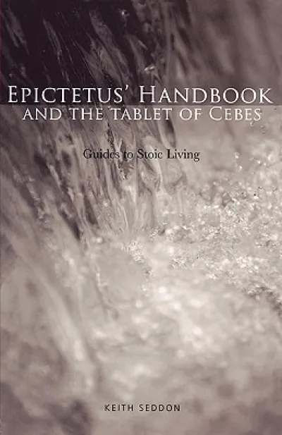 Epictetus' Handbook and the Tablet of Cebes