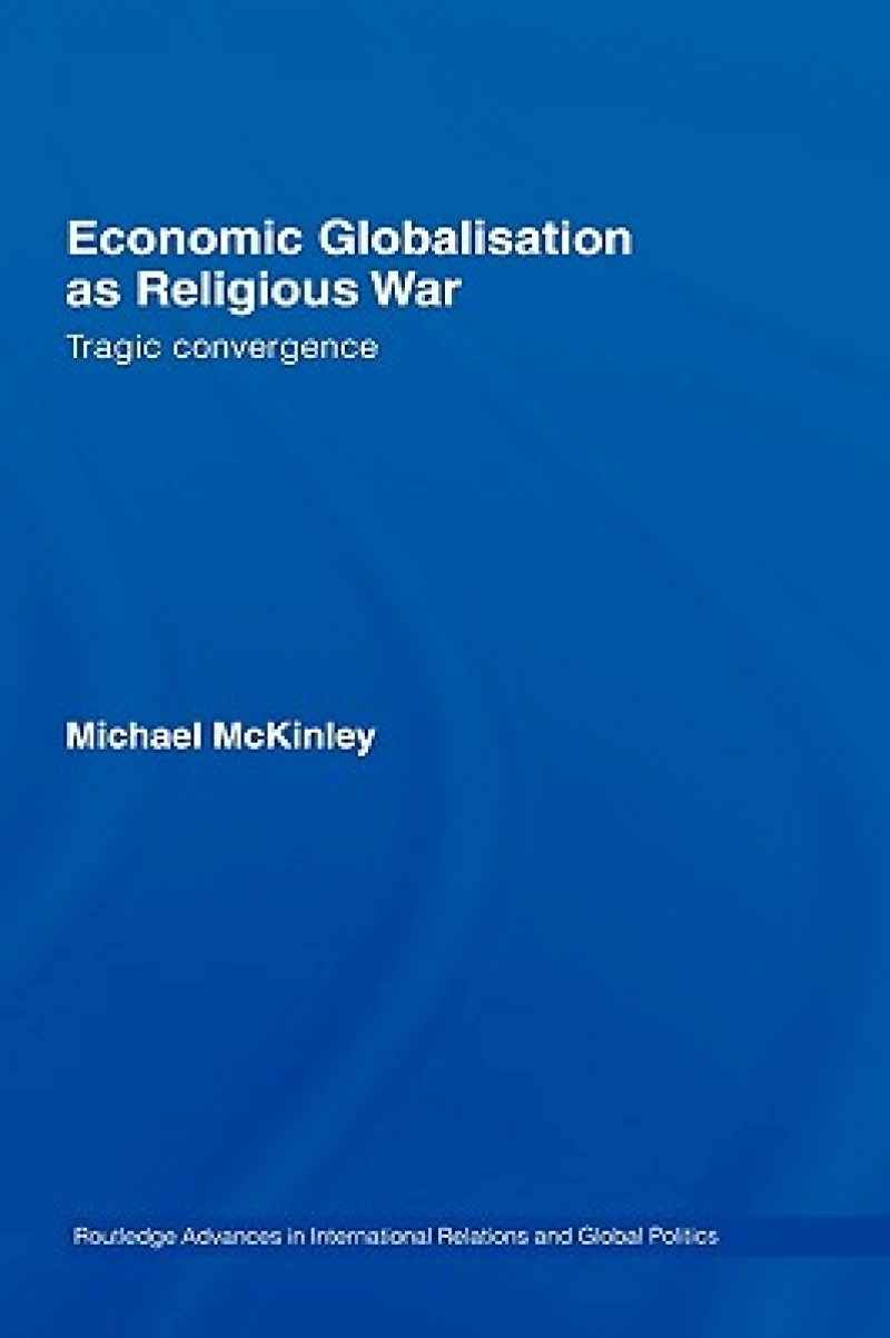 Economic Globalisation as Religious War