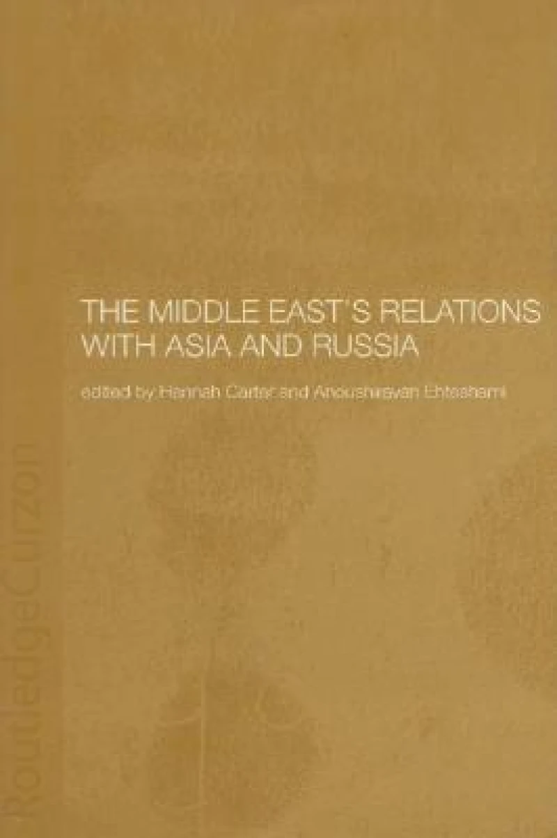 The Middle East''s Relations With Asia and Russia