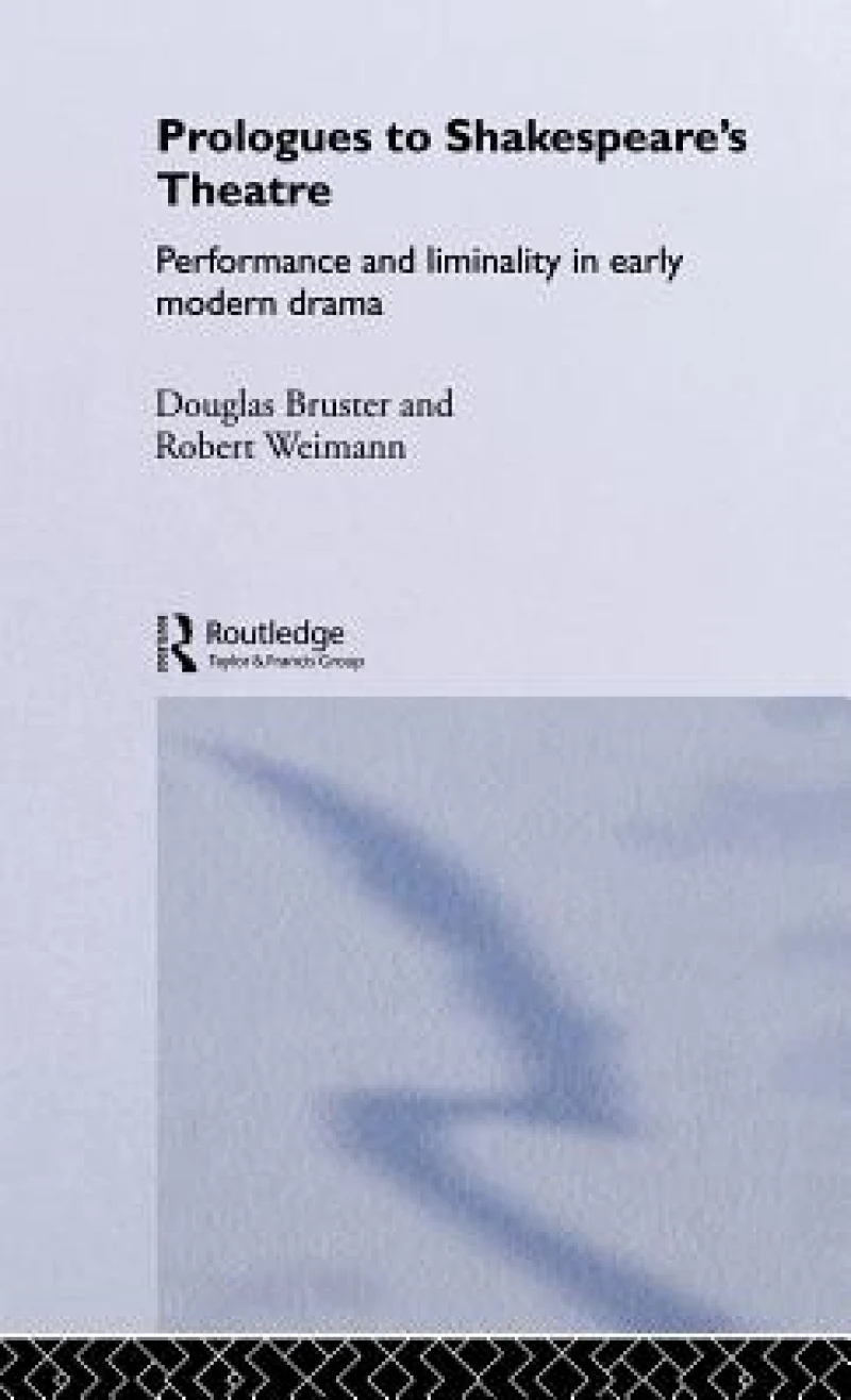 Prologues to Shakespeare''s Theatre