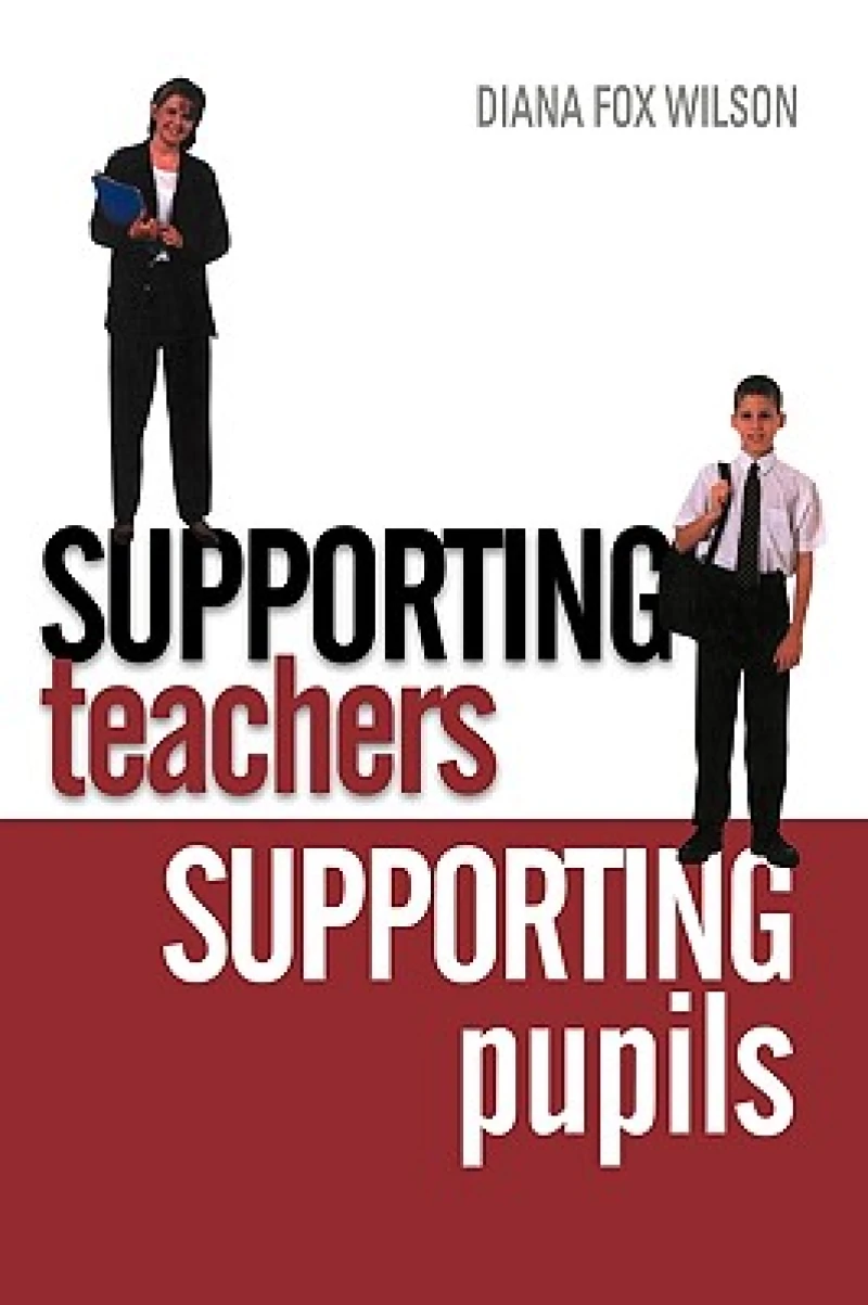 Supporting Teachers Supporting Pupils