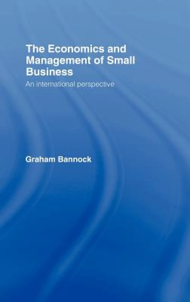 The Economics and Management of Small Business