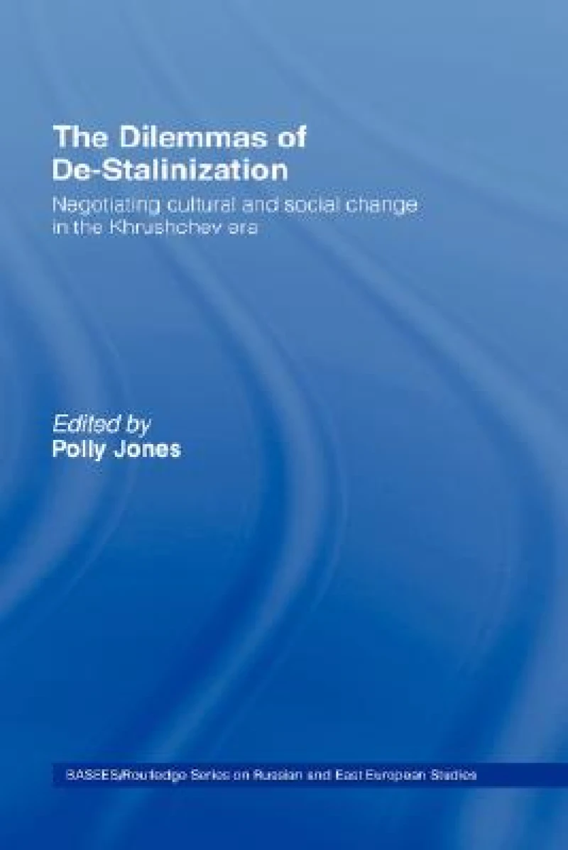 The Dilemmas Of De-stalinisation