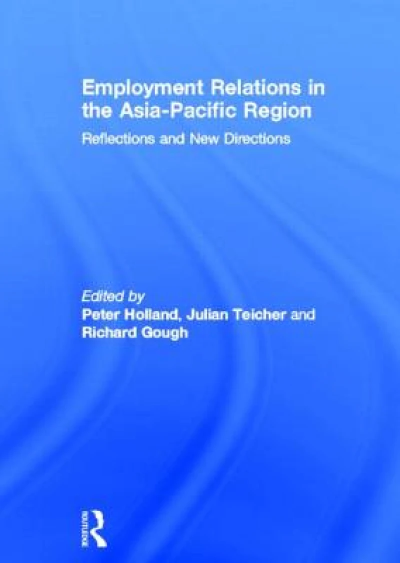 Employment Relations in the Asia-Pacific Region