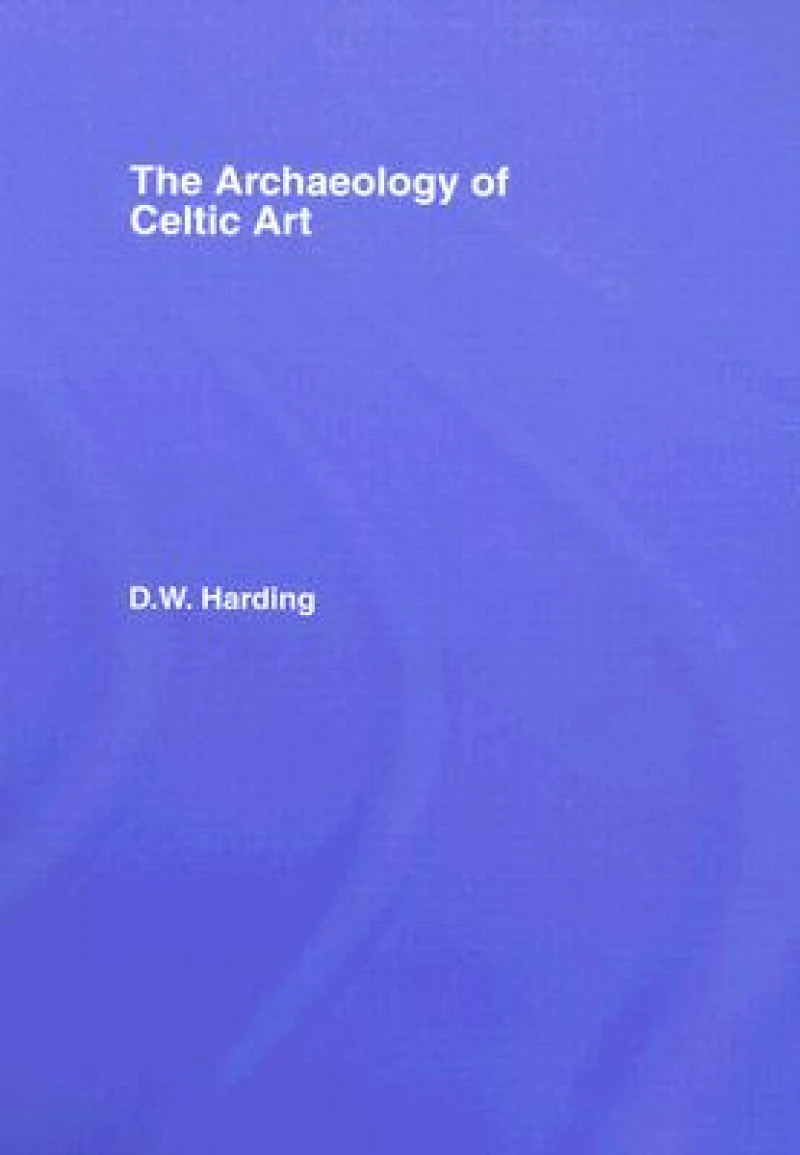 The Archaeology of Celtic Art