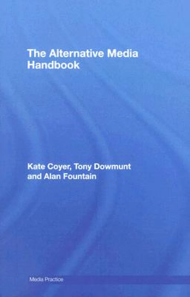 The Alternative Media Handbook