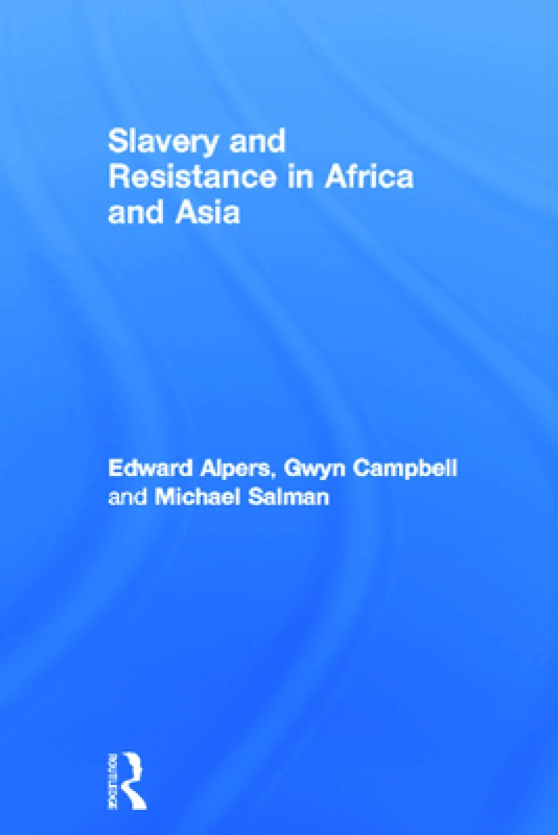 Slavery and Resistance in Africa and Asia