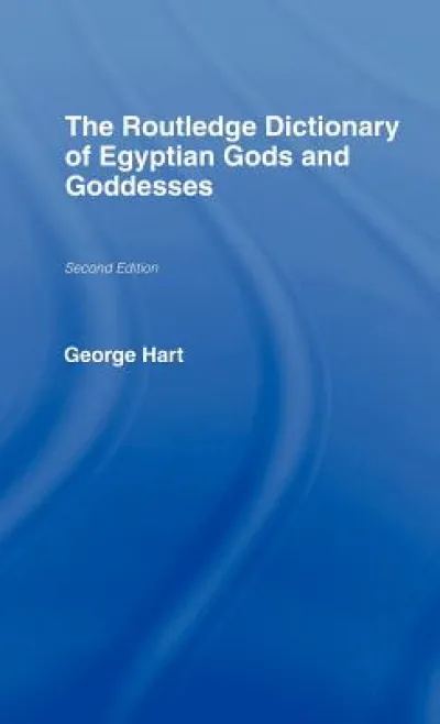 The Routledge Dictionary of Egyptian Gods and Goddesses