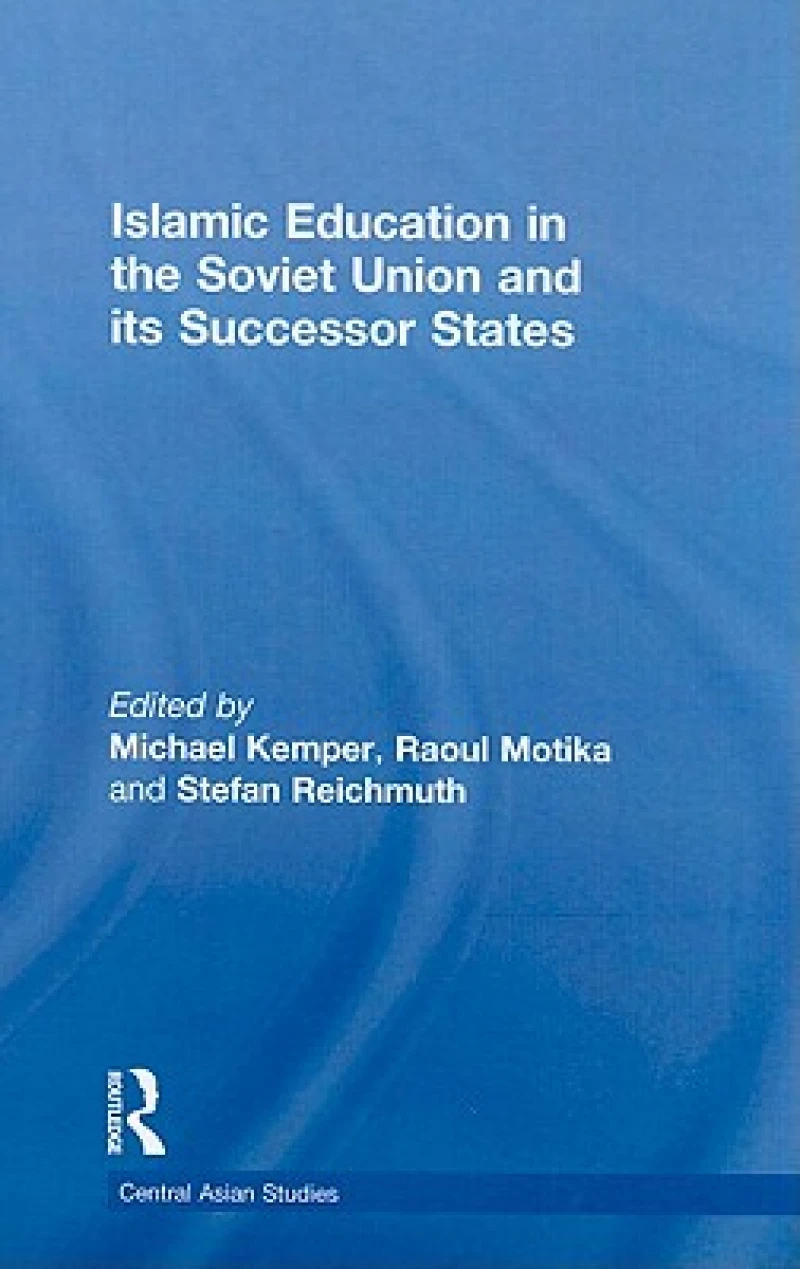 Islamic Education in the Soviet Union And Its Successor States