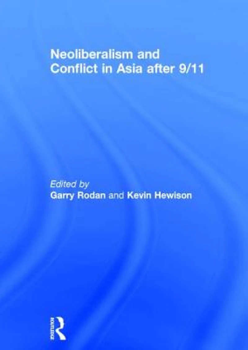 Neoliberalism and Conflict In Asia After 9/11
