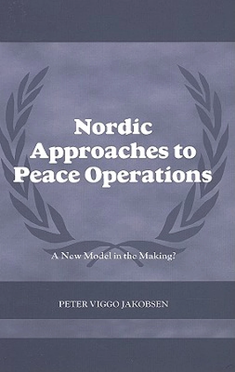 Nordic Approaches to Peace Operations