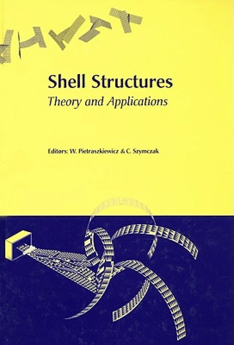 Shell Structures, Theory and Applications