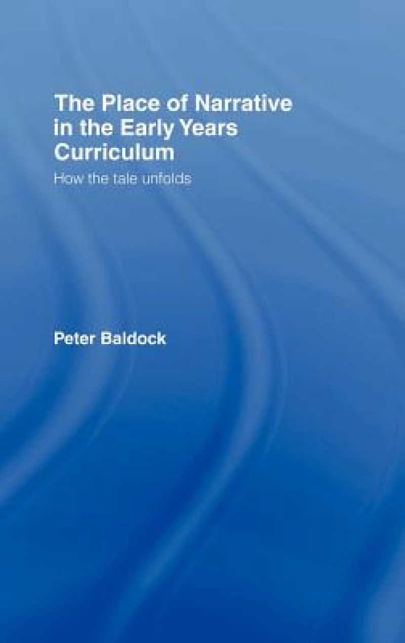 The Place of Narrative in the Early Years Curriculum