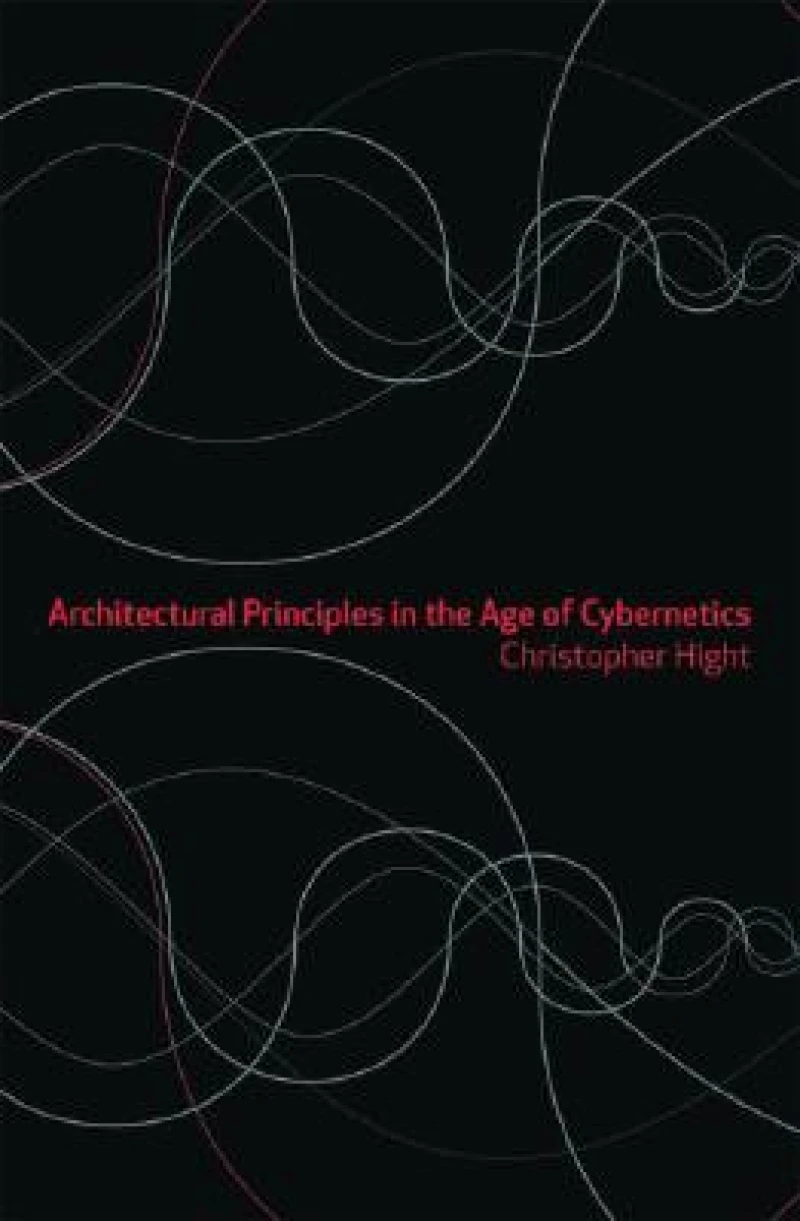 Architectural Principles in the Age of Cybernetics