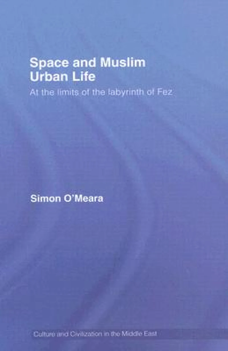 Space and Muslim Urban Life