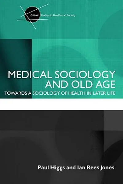 Medical Sociology and Old Age