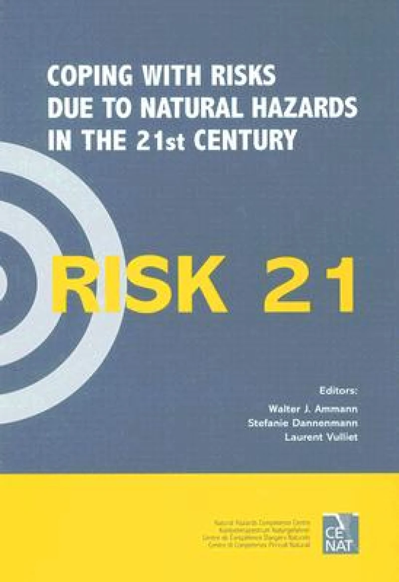 RISK21 - Coping With Risks Due to Natural Hazards in 21st Century