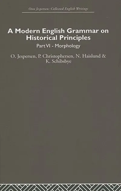 A Modern English Grammar on Historical Principles