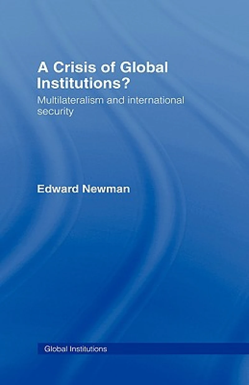 A Crisis of Global Institutions?