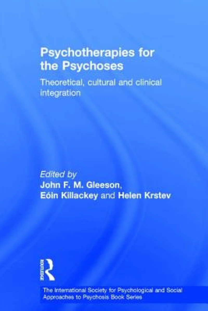 Psychotherapies for the Psychoses