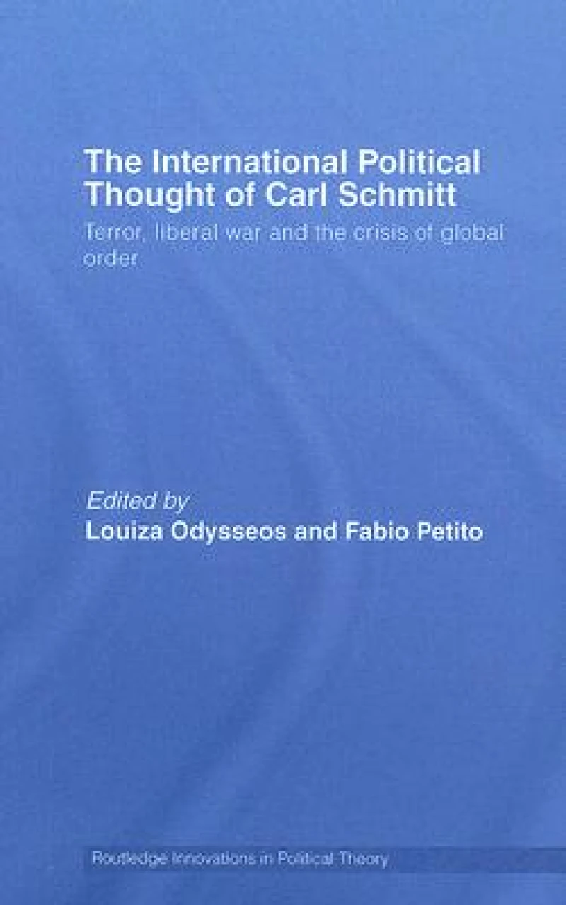 The International Political Thought of Carl Schmitt
