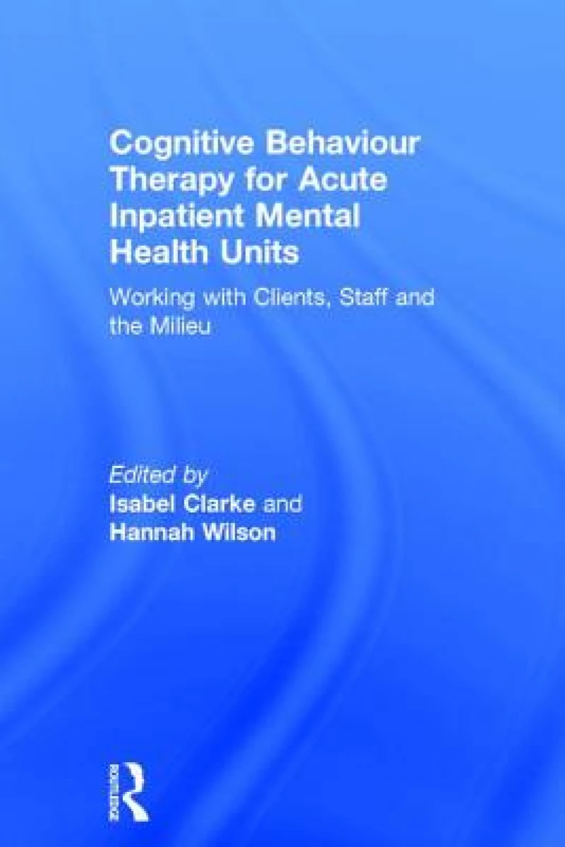Cognitive Behavior Therapy for Acute Inpatient Mental Health Units